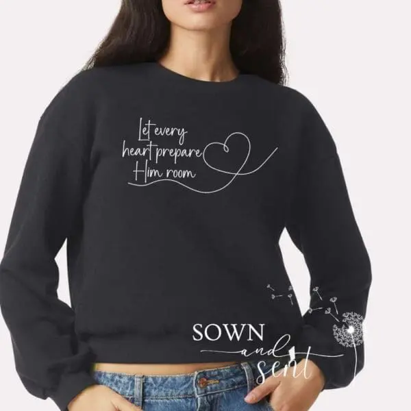 Prepare Him Room Sweatshirt