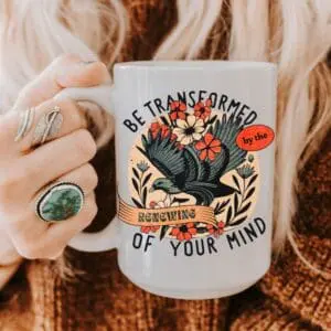 Be Transformed by the Renewing of Your Mind Mug - Image 3